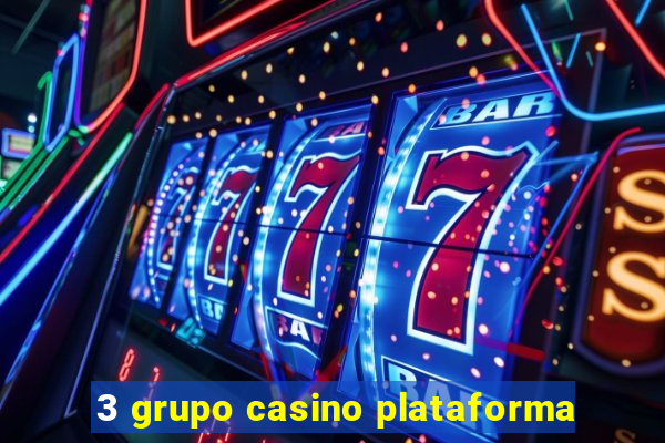 3 grupo casino plataforma